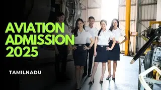 Top Aviation Course Admission In Tamilnadu 2025 | Aviation Admission