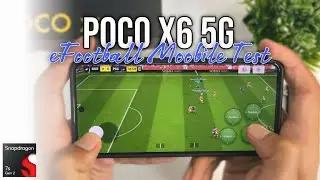 Poco X6 5G Snapdragon 7s Gen 2 eFootball Mobile 2025 Gaming Test High Settings