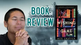 BOOK REVIEW | THE WISHING GAME BY MEG SHAFFER | READING WITH TATIANA