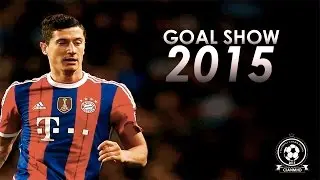 Robert Lewandowski ─ Goal Show &bull;2015&bull; |HD| CianMHD