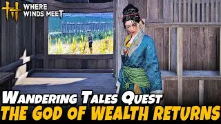 The God of Wealth Returns - Wandering Tales Quest | Where Winds Meet
