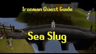 Sea Slug (Ironman Quest Guide)
