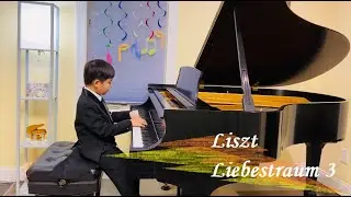 Liszt - Liebestraum No. 3 (Love Dream) - Age 8 - NYSSMA Level 6