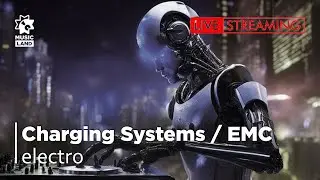 Charging Systems / EMC | electro | Dj set stream | @MusicLandStudio Izhevsk 13.12.23