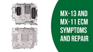 Paccar MX 13/MX 11 ECM Problems, Repair, and Replacement