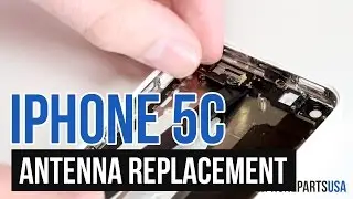 iPhone 5c Antenna Replacement Video Guide