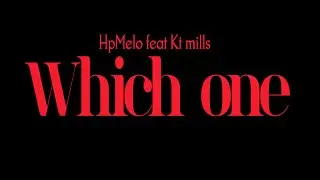 HP Melo x KT Mills  -  Which One