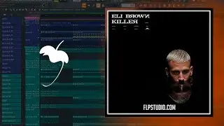 Eli Brown - Killer (FL Studio Remake)