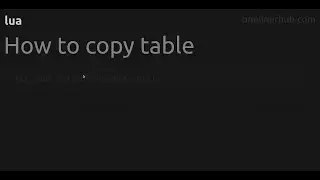 How to copy table #lua