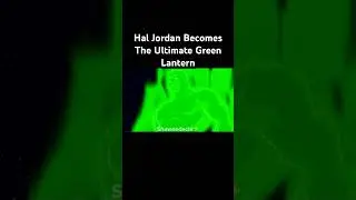 Hal Jordan Becomes The ULTIMATE Green Lantern!