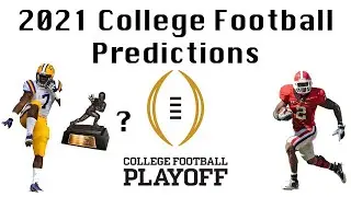 2021 College Football Predictions: Conference Champs, Playoff Field, Heisman Finalists & More