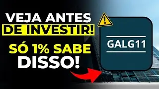GALG11 MAIOR OPORTUNIDADE DOS &Uacute;LTIMOS ANOS? Minha opini&atilde;o completa