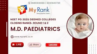 NEET PG 2025 MD Paediatrics Deemed Colleges Closing Ranks (Round 1 & 2) | Fees & College-wise Cutoff