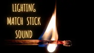 NO COPYRIGHT SOUND | Lighting Matchstick Sound
