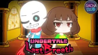 Undertale Last Breath: Gacha REMASTERED || Phase 1 (An Undertale Gacha Animation)