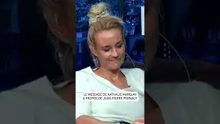 Nathalie Marquay laisse un message &agrave; &Eacute;lodie Gossuin &agrave; propos de Jean-Pierre Pernaut