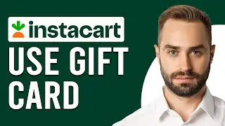How To Use A Gift Card On Instacart (How To Redeem A Gift Card On Instacart)