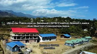 Shalom Theological Seminary STS Campus, Songpi Lamka Kuki Baptist Convention India