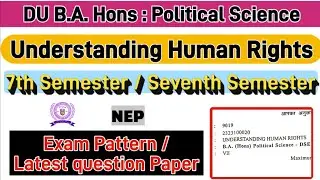 Understanding Human Rights BA Hons Political Science 7th Semester previous year question paper du