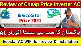 Ecostar DC inverter Ac Wifi 1.5 Ton price in Pakistan installation review