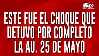 Este fue el choque que detuvo por completo la av. 25 de mayo