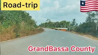 Grand Bassa county road Liberia developments
