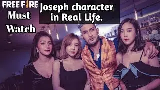 Joseph character in real life ||Must watch free fire player||