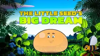 The Little Seed's Big Dream | Animated Little Seed's Story For Kids