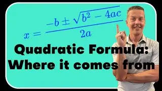 How to Prove the Quadratic Formula by Completing the Square
