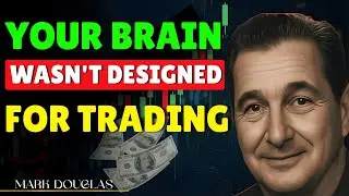 Why Your Brain Wasn’t Designed for Trading (The Mark Douglas Blueprint)