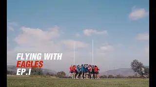 Flying With Eagles: Episode I