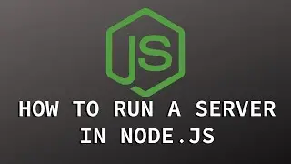 How to Run a Server with Node.js