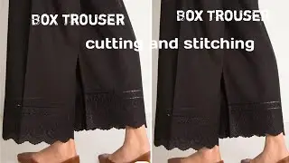 BOX TROUSER CUTTING & Stitching/Straight pant trouser cutting stitching|How to make box trouser.