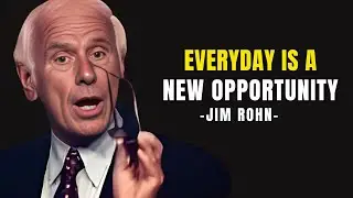 Everyday is a New Opportunity- Jim Rohn Motivation
