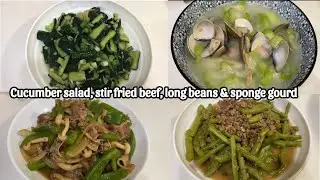 Cooking Taiwanese side dishes pt.1| Cucumber salad, stir fried long beans, sponge gourd w/clamshells