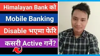 How To Active Disable Password Himalayan Bank Mobile Banking| Active Error User is Disabled HBL