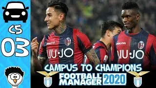 FM20 - Campus to Champions | C5 E3 - SS Lazio | MAINTAIN LEAGUE FORM! | Football Manager 2020