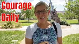 Courage In Your Daily Life