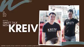 The Roma Miclat Show Episode 33: Sweet Talk with KREIV