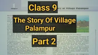 The Story of Village Palampur | Class 9 Economics | Part 2