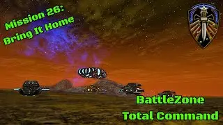 Battlezone: Total Command &mdash; Mission 26: SS10 Bring It Home | Walkthrough