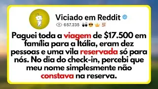 Paguei Toda a Viagem De $17.500 Em Família Para a Itália, Eram Dez Pessoas e Uma Vila Reservada...