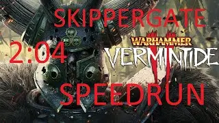 Warhammer vt2 SPEEDRUN. Best Skippergate 2:04 (nerfed)