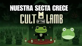 ASÍ ES COMO CRECE LA SECTA - Cult of the Lamb | Gameplay Español