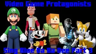 Video Game Protagonists Sing Blue Da Ba Dee Part 3