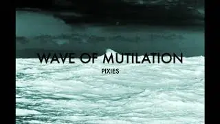 Pixies - Wave of Mutilation (UK Surf) Instrumental Cover
