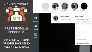 Tutorial | E10 | Creating a Horror VR Experience using VeeR VR