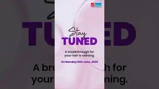 Stay Tuned for the Breakthrough Technology in Hair Treatment by Dr Batra's