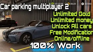 Car parking multiplayer 2 mod Apk latest version Unlimited Gold and money 
