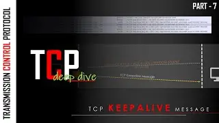 What is TCP Keepalive Message | Wireshark Packet Analysis | TCP Deep Dive | Part 8